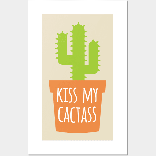 Kiss My Cactass Wall Art by oddmatter